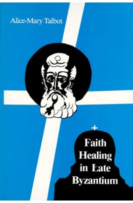 Faith Healing in Late Byzantium